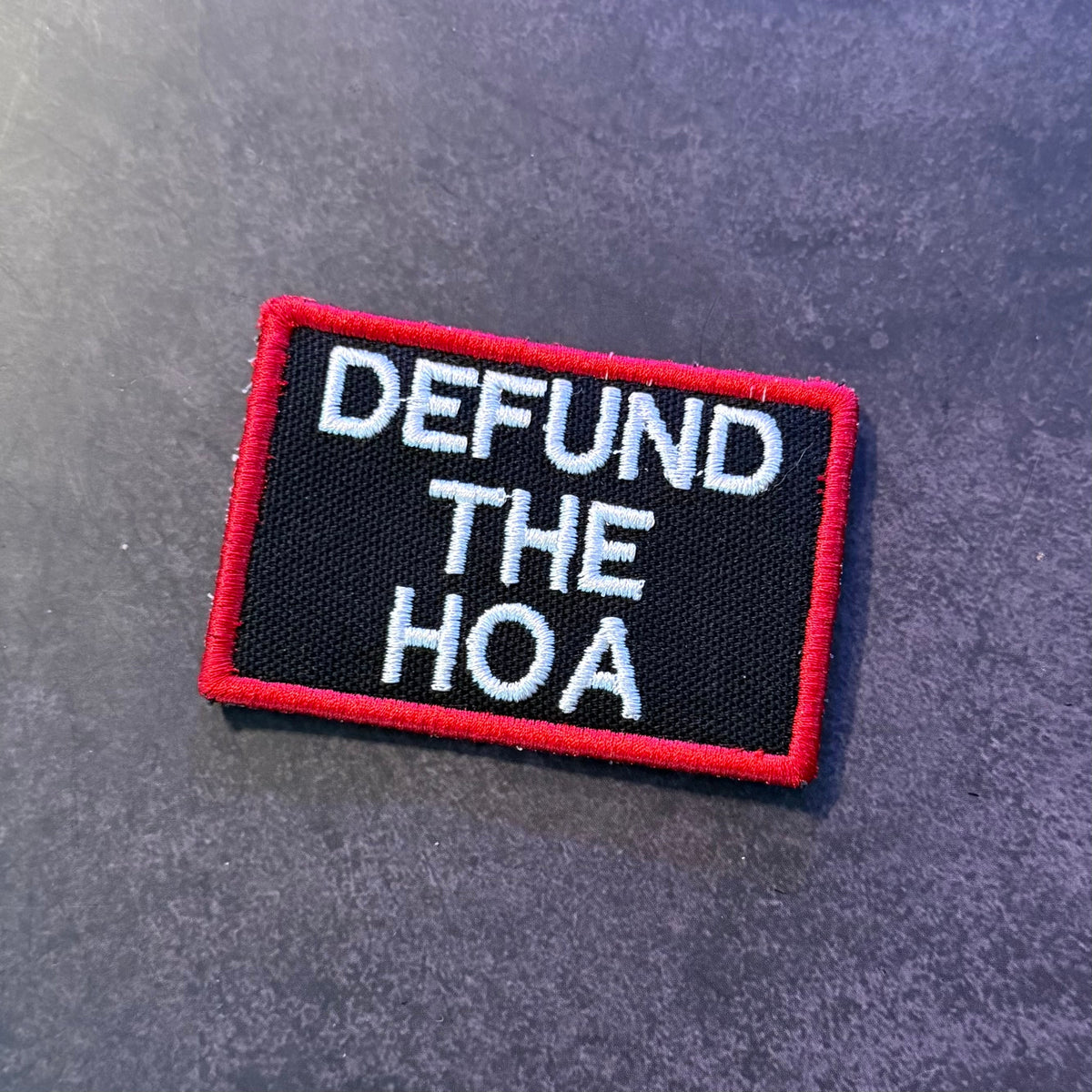 Defund the HOA Funny Embroidered Morale Patch, 2x3" | VELCRO® Brand Hook Backing