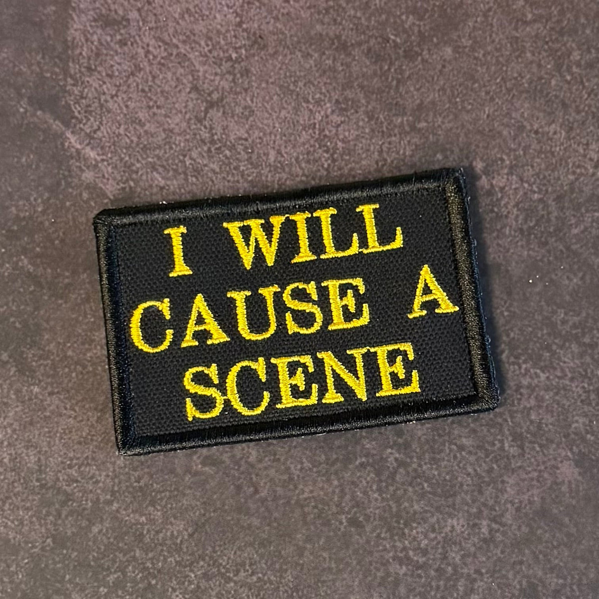 I Will Cause A Scene Funny Embroidered Morale Patch, 2x3" | VELCRO® Brand Hook Backing