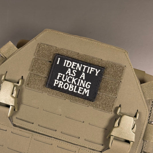 I Identify As The Problem Funny Embroidered Morale Patch, 2x3