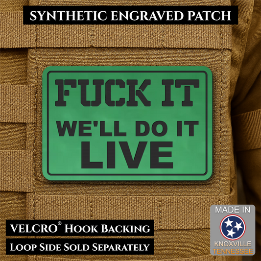 Fuck It, We'll Do It Live Funny Morale Patch, 2x3
