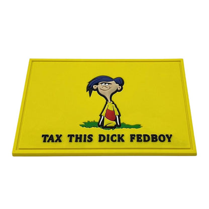 TAX THIS DICK FEDBOY Patch