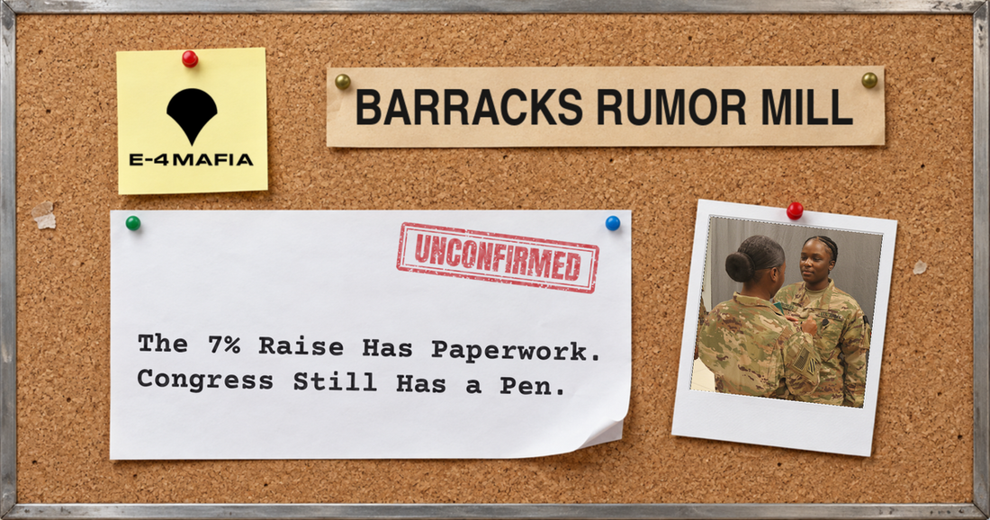Barracks Rumor Mill corkboard news cover with the headline "The 7% Raise Has Paperwork. Congress Still Has a Pen." under a red UNCONFIRMED stamp, beside a pinned Polaroid of a soldier being promoted to specialist.