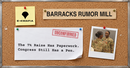 Barracks Rumor Mill corkboard news cover with the headline "The 7% Raise Has Paperwork. Congress Still Has a Pen." under a red UNCONFIRMED stamp, beside a pinned Polaroid of a soldier being promoted to specialist.
