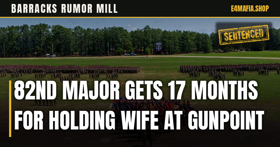 Barracks Rumor Mill cover: full-frame photo of an 82nd Airborne Division mass formation in OCP at Fort Bragg, with the headline "82nd Major Gets 17 Months for Holding Wife at Gunpoint" over a dark band and a small SENTENCED stamp.