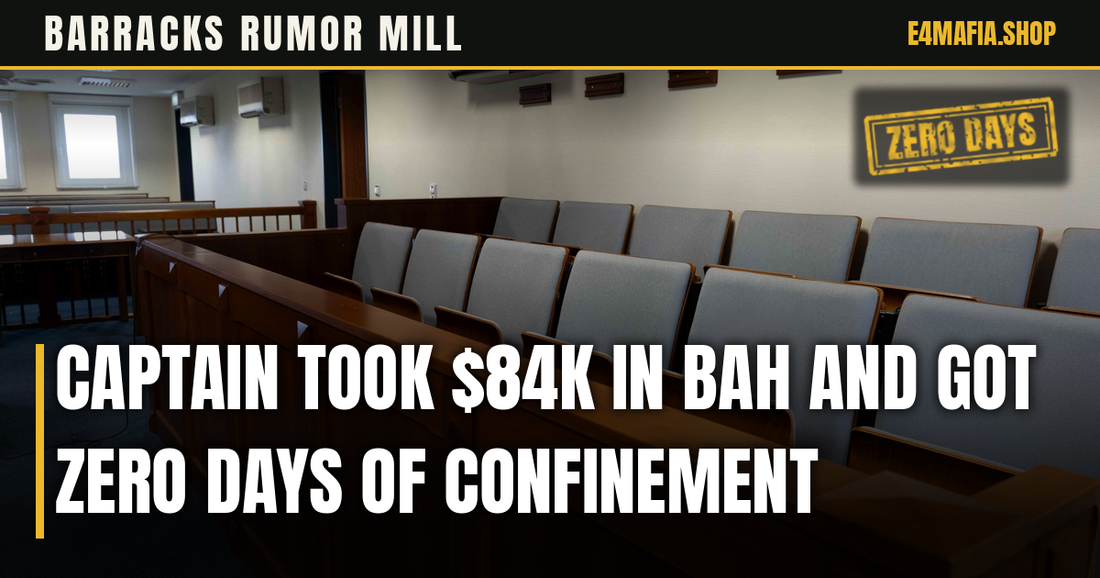 Barracks Rumor Mill cover: full-frame photo of an empty panel box in a military courtroom, with the headline "Captain Took $84K in BAH and Got Zero Days of Confinement" over a dark band and a small ZERO DAYS stamp.