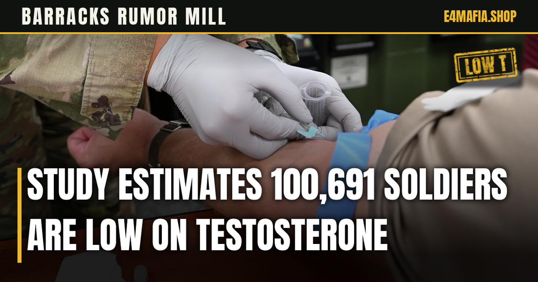 Barracks Rumor Mill cover: full-frame photo of a gloved Army medic in OCP drawing blood from a patient's arm, with the headline "Study Estimates 100,691 Soldiers Are Low on Testosterone" over a dark band and a small LOW T stamp.