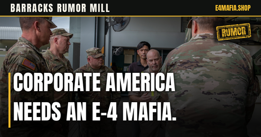 Barracks Rumor Mill cover: full-frame photo of OCP soldiers discussing vehicles in a motor pool, with the headline "Corporate America Needs an E-4 Mafia." over a dark band and a small RUMOR stamp.