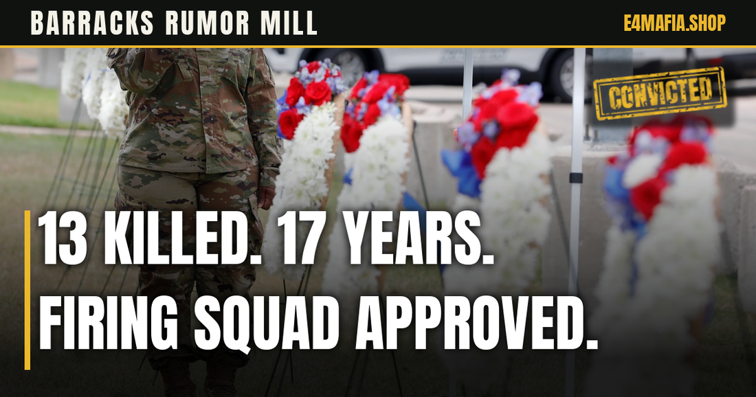 Barracks Rumor Mill cover: full-frame photo of a soldier in OCP singing beside memorial wreaths at a Fort Hood remembrance ceremony, with the headline "13 Killed. 17 Years. Firing Squad Approved." over a dark band and a small CONVICTED stamp.