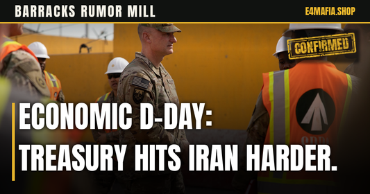 Barracks Rumor Mill cover: full-frame photo of soldiers in OCPs at Port of Shuaiba, Kuwait, with the headline "Economic D-Day: Treasury Hits Iran Harder." over a dark band and a small CONFIRMED stamp.