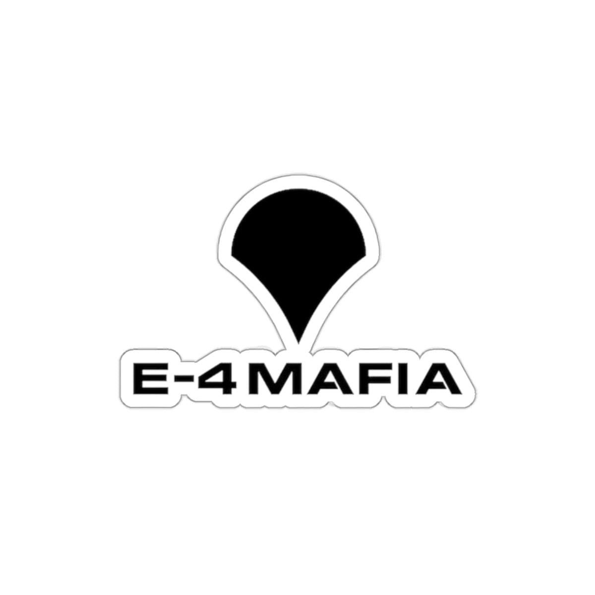 E-4 MAFIA Sticker