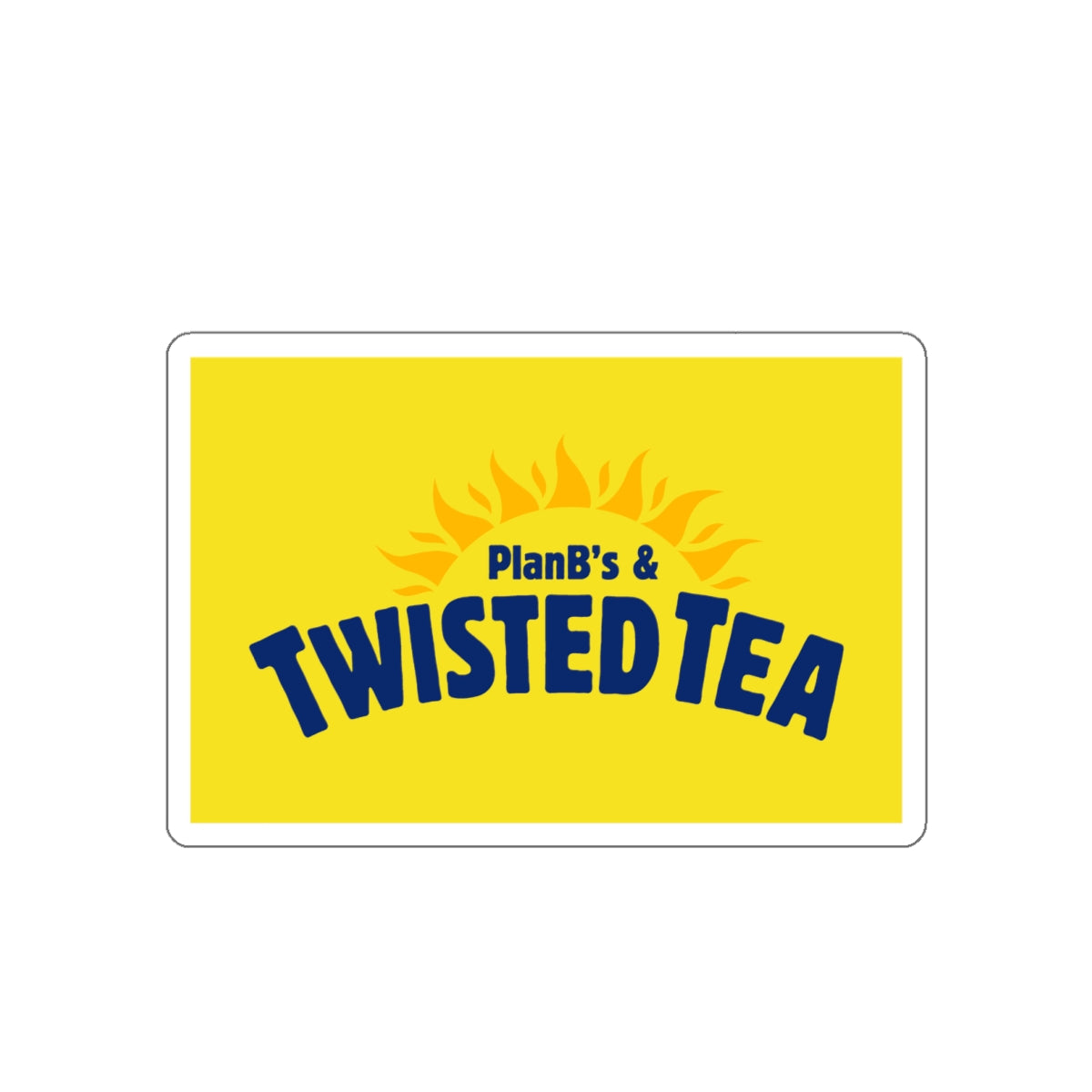 PlanB's & Twisted Tea Sticker