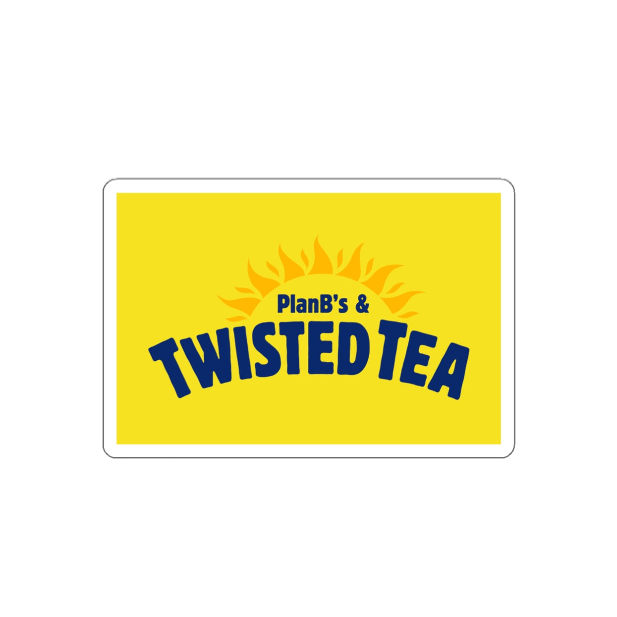 PlanB's & Twisted Tea Sticker