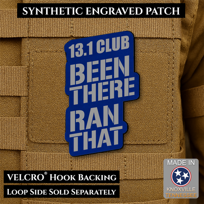 13.1 Club, Been There Ran That, Half-Marathon Funny Morale Patch | Made in USA | VELCRO® Brand Hook Backing