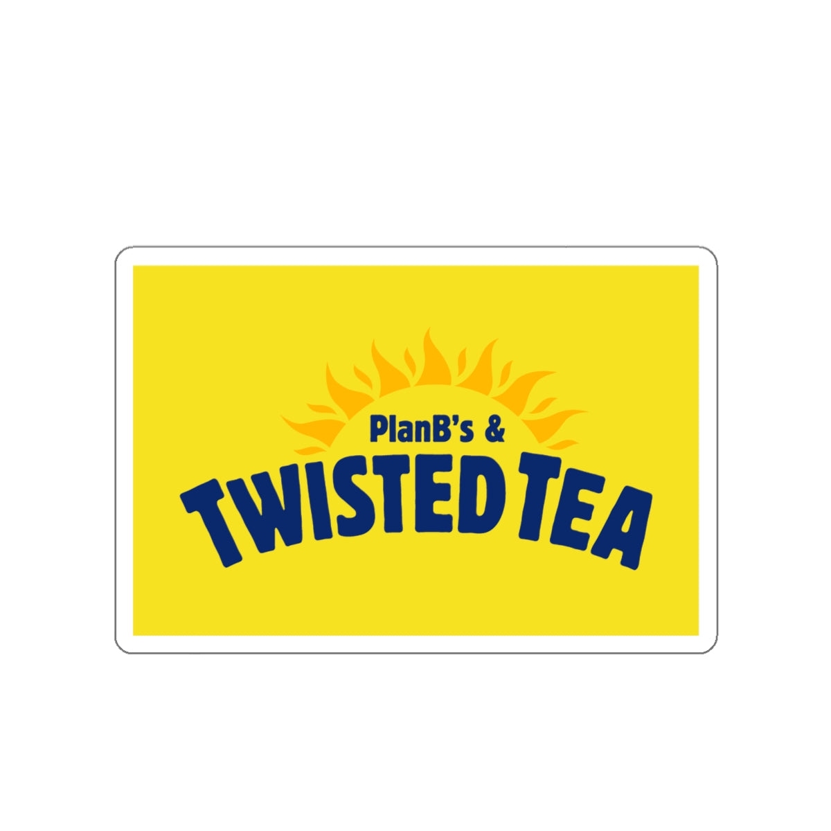 PlanB's & Twisted Tea Sticker
