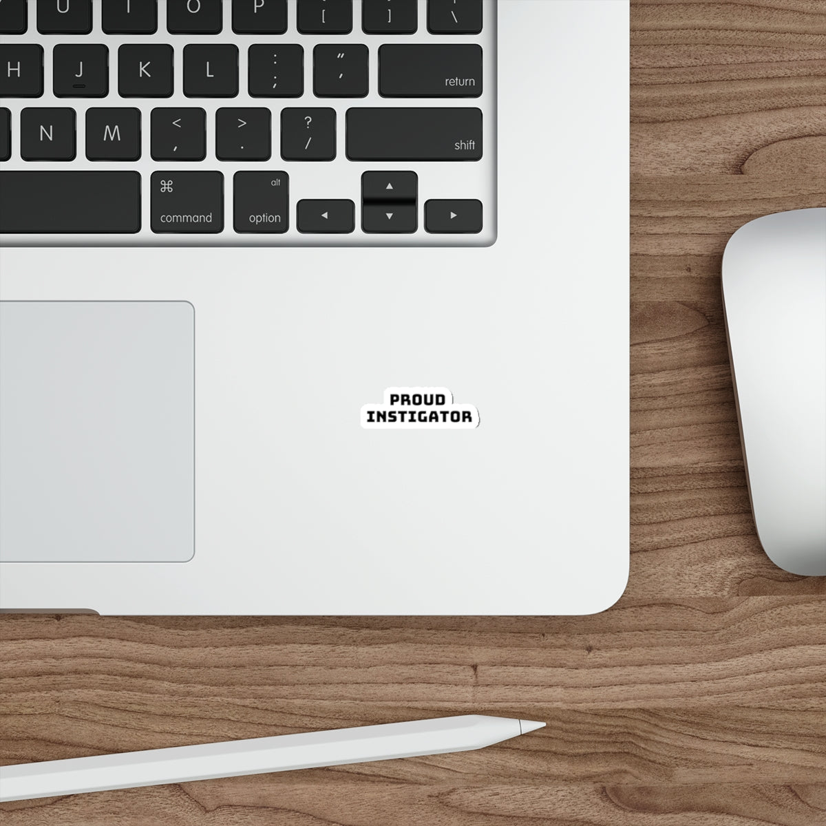 Proud Instigator Sticker