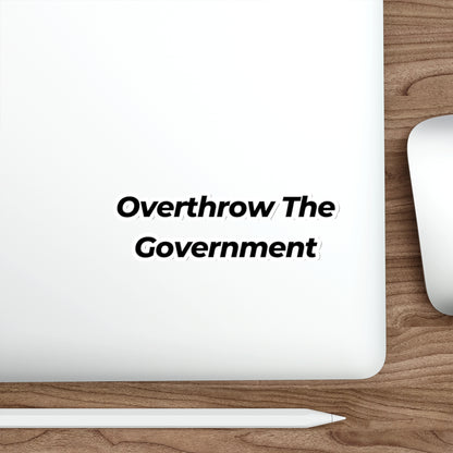 Overthrow The Government Sticker