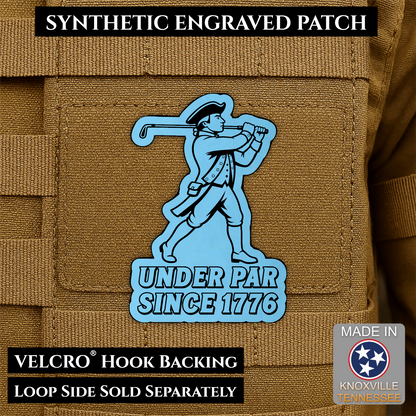 Under Par Since 1776, America 250 Funny Patriotic Morale Patch | Made in USA | VELCRO® Brand Hook Backing