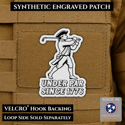 Under Par Since 1776, America 250 Funny Patriotic Morale Patch | Made in USA | VELCRO® Brand Hook Backing