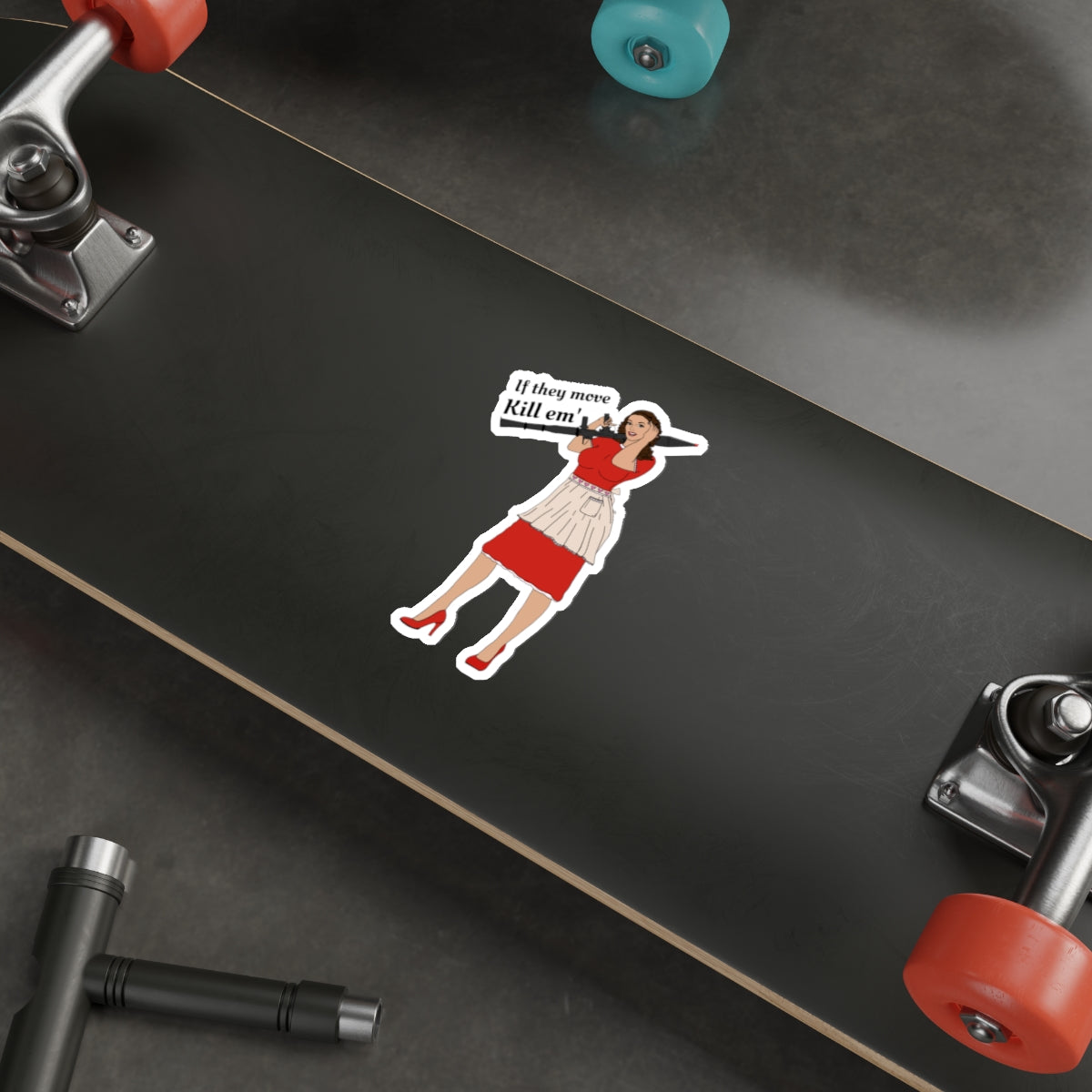 If they move kill em' Sticker
