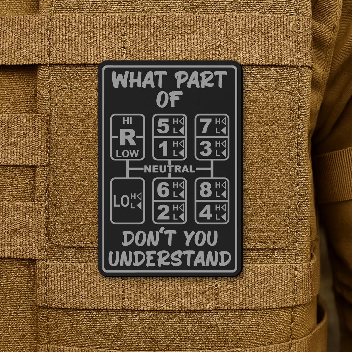 18 Speed Trucker “What Part Of Don’t You Understand” Funny Morale Patch, 2x3" | Made in USA | VELCRO® Brand Hook Backing