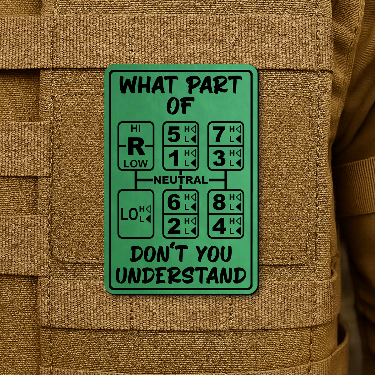 18 Speed Trucker “What Part Of Don’t You Understand” Funny Morale Patch, 2x3" | Made in USA | VELCRO® Brand Hook Backing