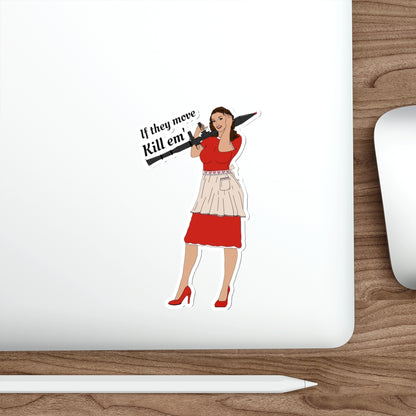 If they move kill em' Sticker