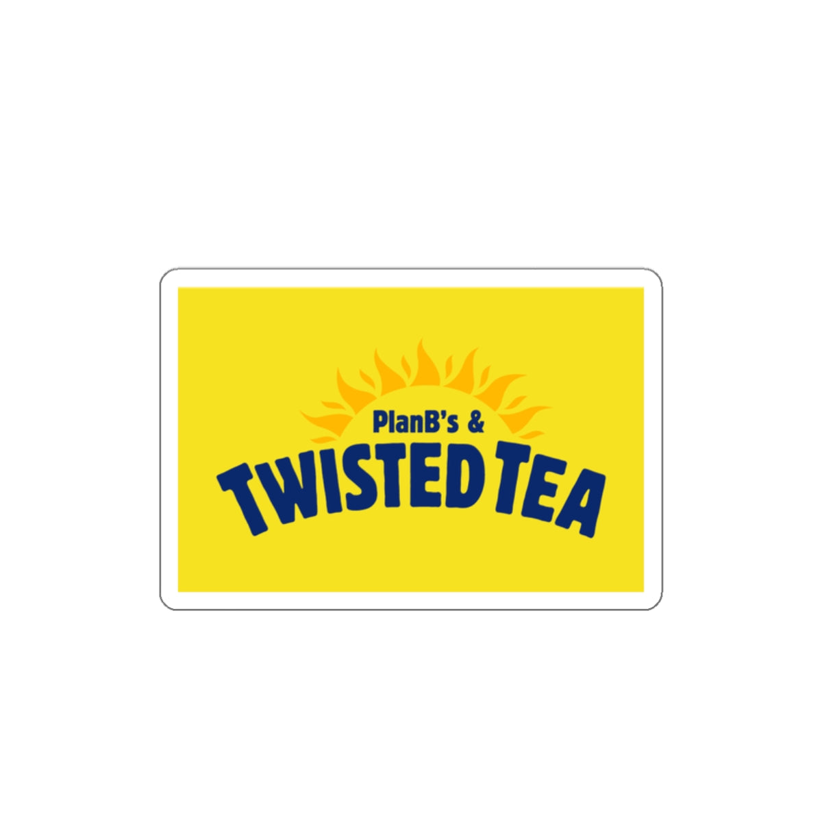 PlanB's & Twisted Tea Sticker
