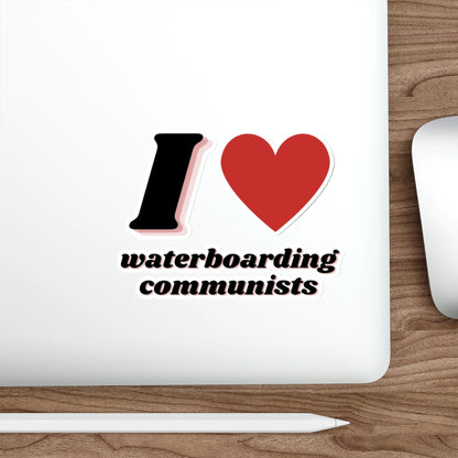 I Heart waterboarding communists Sticker