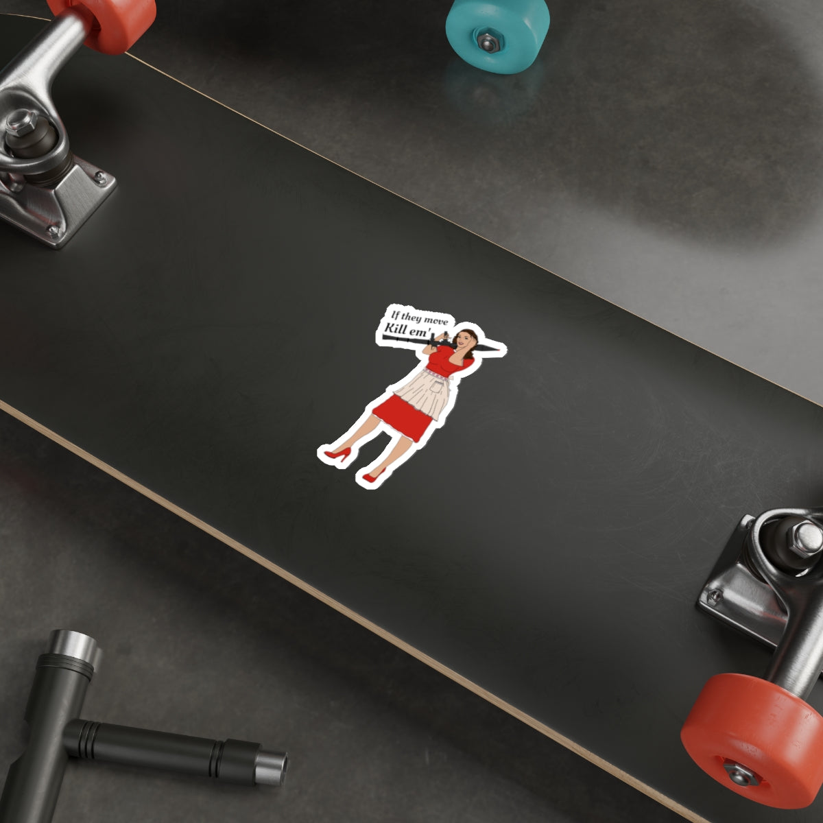 If they move kill em' Sticker