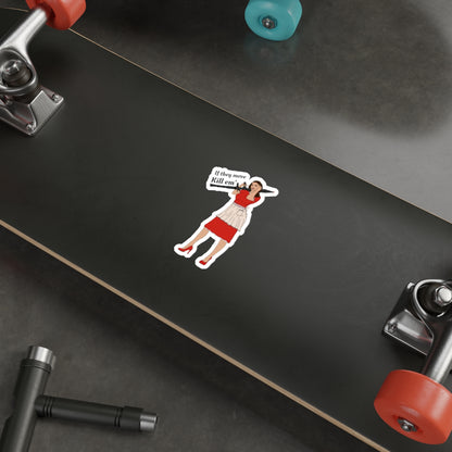 If they move kill em' Sticker