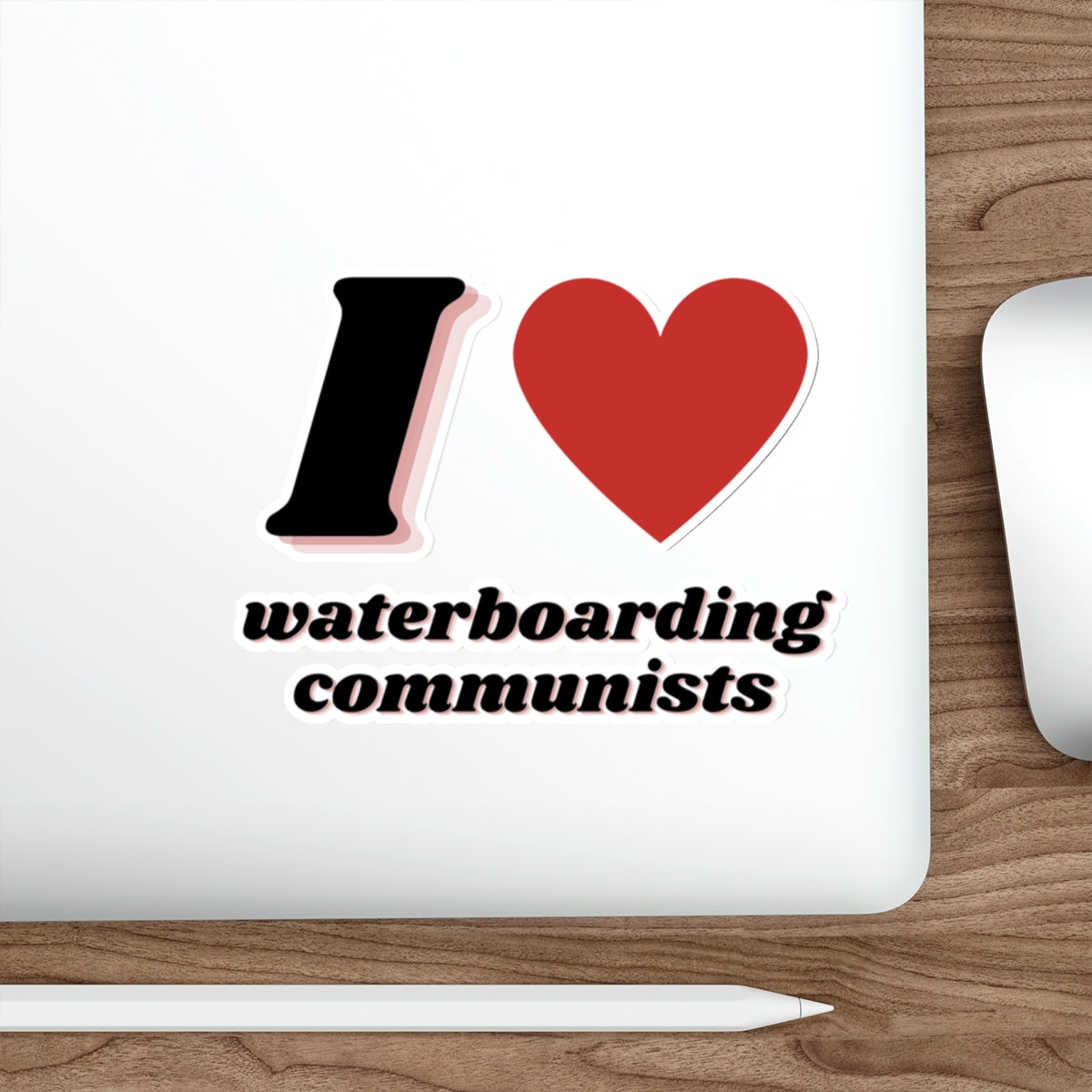 I Heart waterboarding communists Sticker
