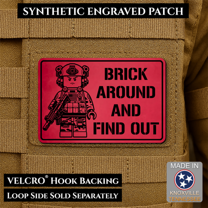 Brick Around & Find Out Funny Morale Patch | Made in USA | VELCRO® Brand Hook Backing