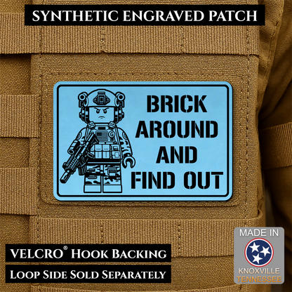 Brick Around & Find Out Funny Morale Patch | Made in USA | VELCRO® Brand Hook Backing