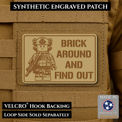 Brick Around & Find Out Funny Morale Patch | Made in USA | VELCRO® Brand Hook Backing