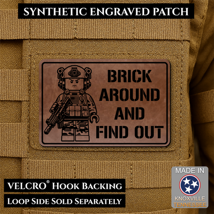 Brick Around & Find Out Funny Morale Patch | Made in USA | VELCRO® Brand Hook Backing