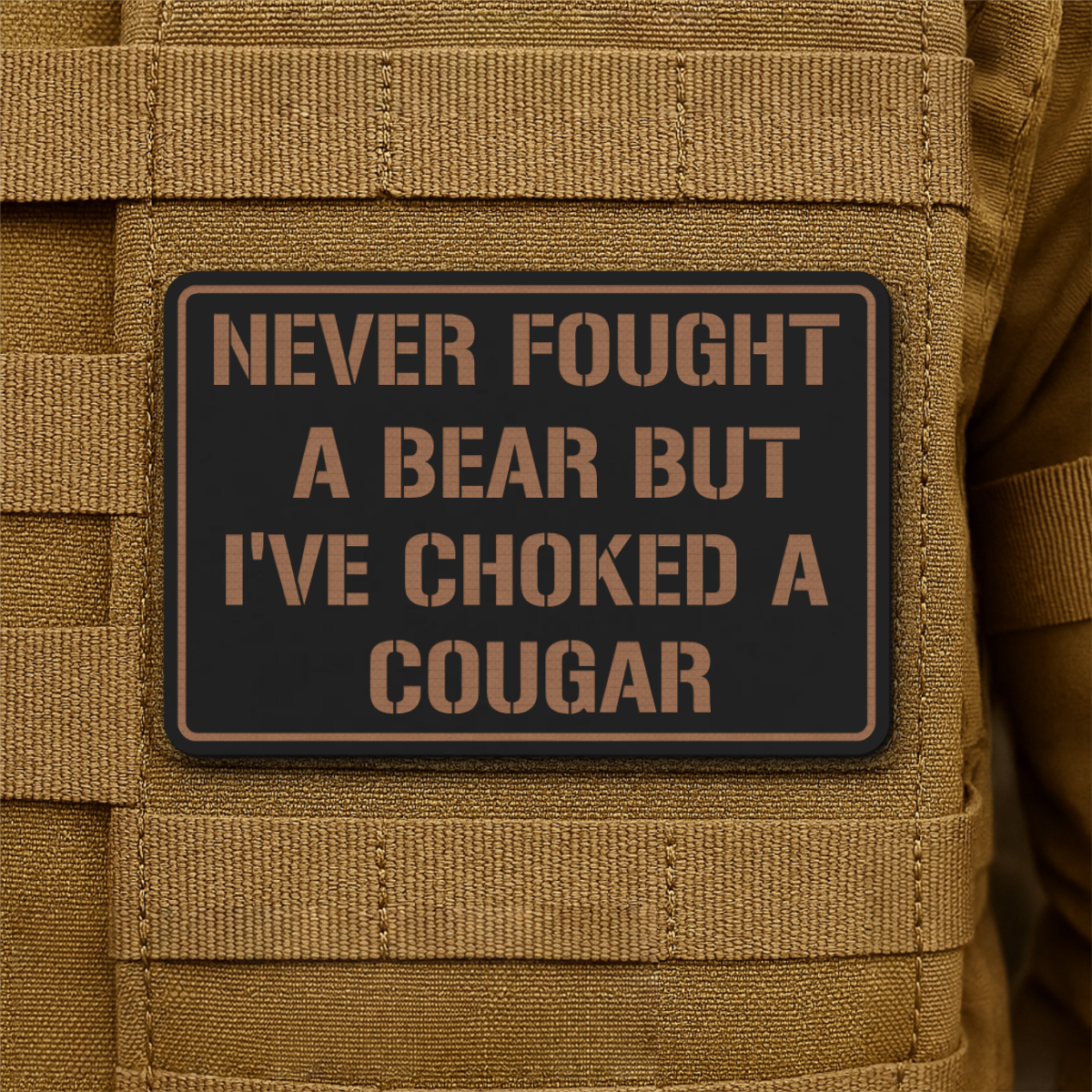 I’ve Choked A Cougar Laser Engraved Morale Patch, 2x3" | VELCRO® Brand Hook Backing