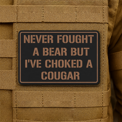 I’ve Choked A Cougar Laser Engraved Morale Patch, 2x3" | VELCRO® Brand Hook Backing