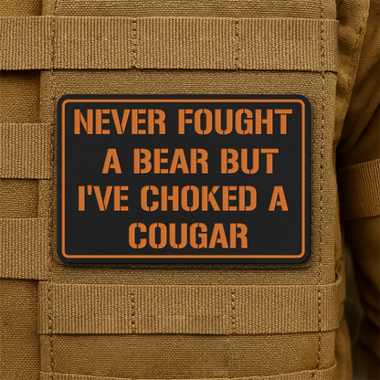 I’ve Choked A Cougar Laser Engraved Morale Patch, 2x3" | VELCRO® Brand Hook Backing