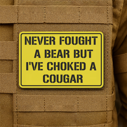 I’ve Choked A Cougar Laser Engraved Morale Patch, 2x3" | VELCRO® Brand Hook Backing