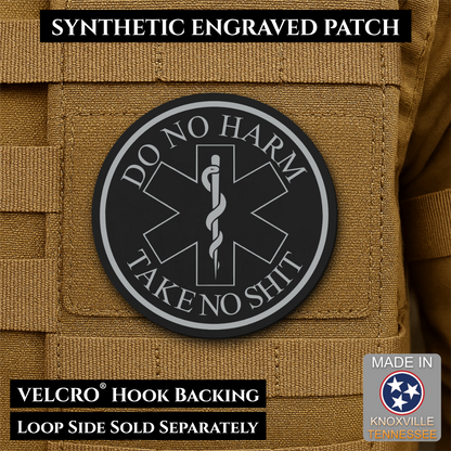 Do No Harm, Take No Shit - EMT, Medic, Nurse - Funny Morale Patch, 3" Round | Made in USA | VELCRO® Brand Hook Backing