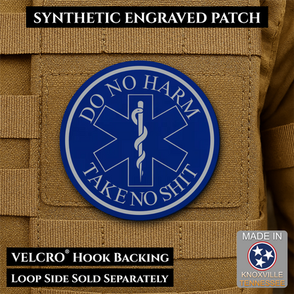 Do No Harm, Take No Shit - EMT, Medic, Nurse - Funny Morale Patch, 3" Round | Made in USA | VELCRO® Brand Hook Backing