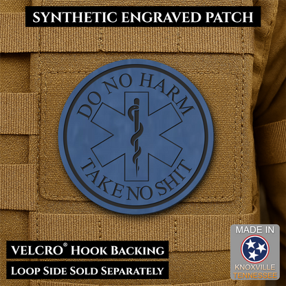 Do No Harm, Take No Shit - EMT, Medic, Nurse - Funny Morale Patch, 3" Round | Made in USA | VELCRO® Brand Hook Backing