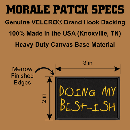 Doing My Best-ish Funny Morale Patch, 2x3" | Made in USA | VELCRO® Brand Hook Backing