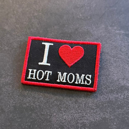 I Love Hot Moms MILFS Funny Morale Patch, 2x3" | Made in USA | VELCRO® Brand Hook Backing