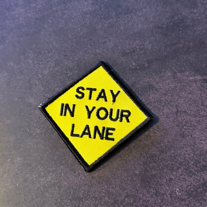 Stay In Your Lane Funny Morale Patch | Made in USA | VELCRO® Brand Hook Backing