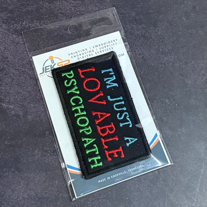 I'm Just A Lovable Psychopath Funny Morale Patch | Made in USA | VELCRO® Brand Hook Backing