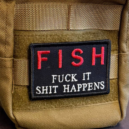 F.I.S.H. Fuck It, Shit Happens Funny Embroidered Morale Patch, 2x3" | VELCRO® Brand Hook Backing