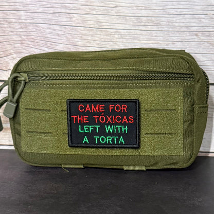 Came For The Toxicas, Left With A Torta Funny Embroidered Morale Patch, 2x3" | VELCRO® Brand Hook Backing
