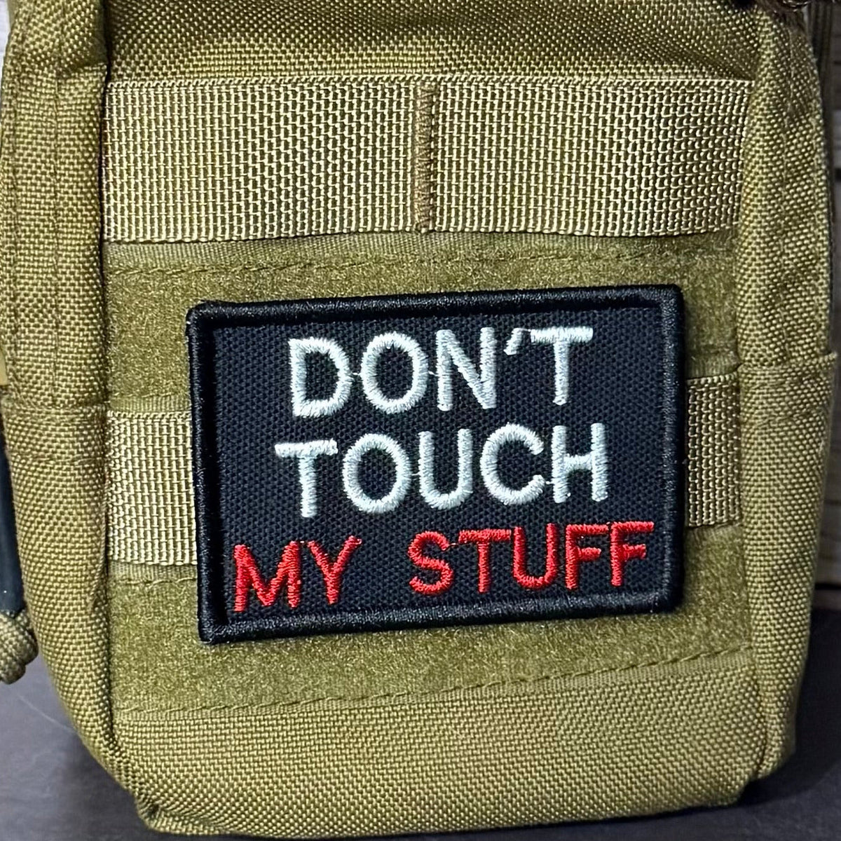 Don't Touch My Stuff Funny Embroidered Morale Patch, 2x3" | VELCRO® Brand Hook Backing