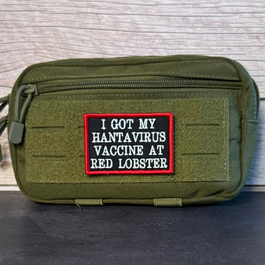 I Got My Hantavirus Vaccine At Red Lobster Funny Embroidered Morale Patch, 2x3